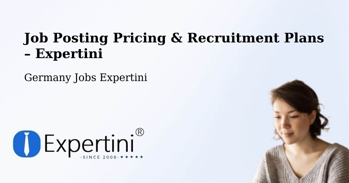 Job Posting Pricing & Recruitment Plans – Bad Buchau - Bad Buchau, Germany Jobs Expertini